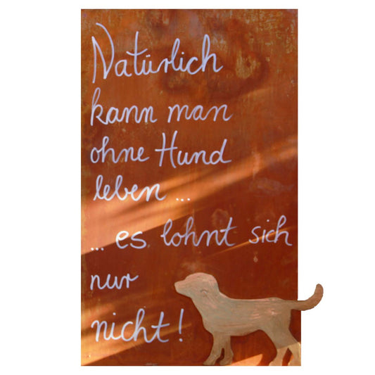 Rost Deko Schild mit Hunde Spruch 30x50cm Metall Spruch Vintage Wanddekoration Samy Hund Motiv