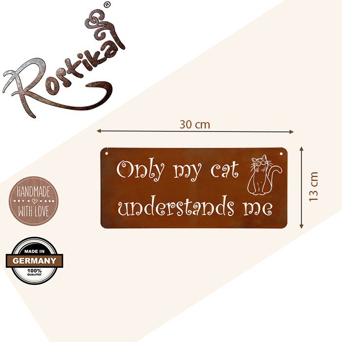 Rost Deko Schild Only my Cat understands me H30cm Metall Katzen Motiv Vintage zum Aufhängen